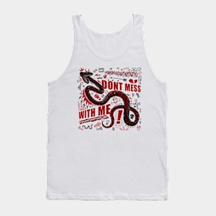 dont mess with me Tank Top